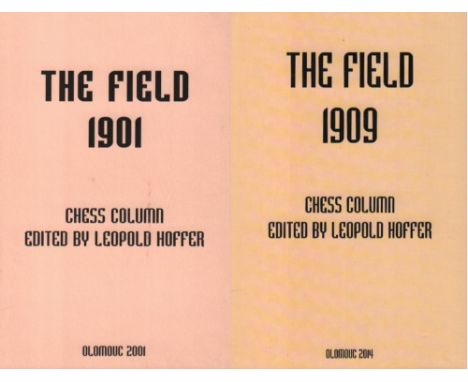 The Field. Chess column edited by Leopold Hoffer. Nachdruck der Schachspalte von 1901, 1904, 1905 und 1909. 4 Bände. Olomouc,