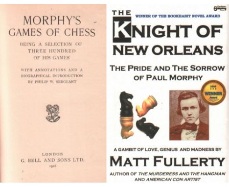 The Knight of New Orleans, the Pride and the Sorrow of Paul Morphy by Matt  Fullerty, Paperback