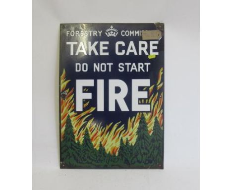 A Forestry Commission Take Care Do Not Start Fire sign, minor enamel chips, G (Est. plus 21% premium inc. VAT)