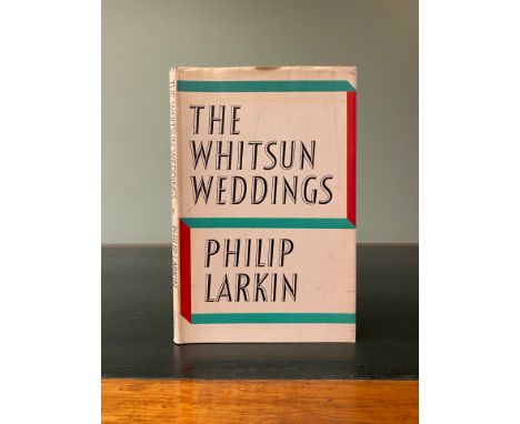 LARKIN, Philip. The Whitsun Weddings, first edition, first printing, hardcover with unclipped dust-jacket (priced 12s, 6d), i