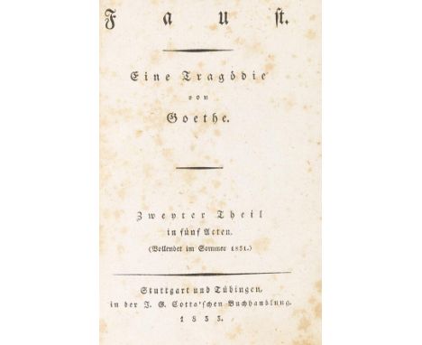 Johann Wolfgang von Goethe     Faust. Eine Tragödie. Teile I und II in 2 Bänden. Stuttgart undTübingen, J. G. Cotta 1821-33. 