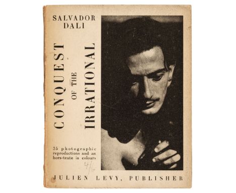 Dali (Salvador). Conquest of the Irrational, New York: Julien Levy, [1935], 35 photographic illustrations, including colour f