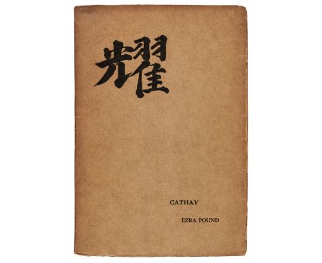 Pound (Ezra). Cathay. Translations by Ezra Pound for the most part from the Chinese of Rihaku, from the notes of the late Ern