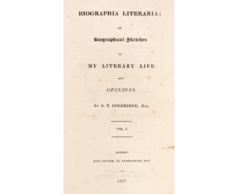 Coleridge (Samuel Taylor). Biographia Literaria; or, Biographical Sketches of My Literary Life and Opinions, 2 volumes, 1st e