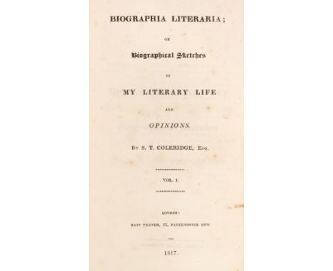 Coleridge (Samuel Taylor). Biographia Literaria; or, Biographical Sketches of My Literary Life and Opinions, 2 volumes, 1st e