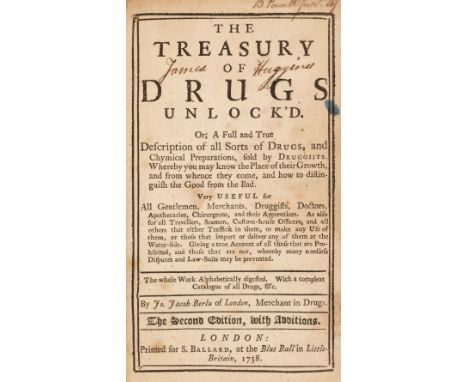 Berlu (John Jacob). The Treasury of Drugs Unlock'd. Or; a full and true Description of all sorts of Drugs, and Chymical Prepa