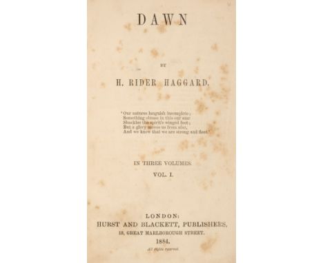 Haggard (H. Rider). Dawn, 3 volumes, 1st edition, London: Hurst and Blackett, 1884, half-titles and publisher's advertisement