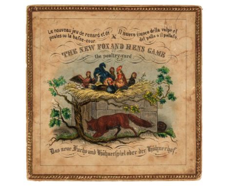 * Board game. The New Fox and Hens Game or the poultry-yard, circa 1840, rare hand coloured etched sheet, laid onto a sheet o