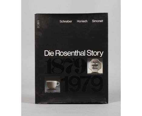 Die Rosenthal Storyvon Hermann Schreiber, Dieter Honisch und Ferdinand Simoneit, Düsseldorf/Wien im Econ Verlag 1980, 1. Aufl