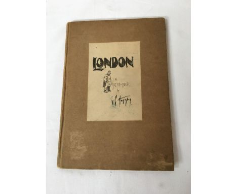  Sale Item:    LONDON- A SKETCH BOOK BY HORNBY 1912  Vat Status:   No Vat   Buyers Premium:  This lot is subject to a Buyers 