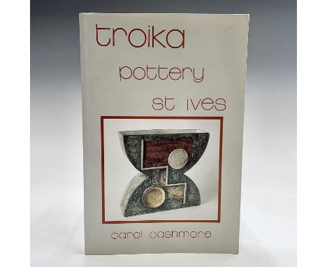 CAROL CASHMORE. 'Troika Pottery, St Ives' Published by author, 1994.Condition report: light scratches to cover, bottom corner