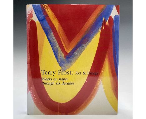 Mel GOODING. 'Terry Frost: Act &amp; Image'. Signed and drawing by the artist. Belgrave Gallery, 2000Condition report: Good c