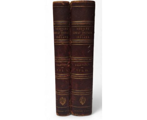 Dalrymple, John Sir (1726-1810), Memoirs of Great Britain and Ireland : from the dissolution of the last Parliament of Charle