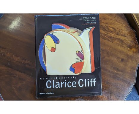 'Comprehensively Clarice Cliff' hardcover book by Greg Slater, published in 2005.  At atlas of over 2000 patterns, shapes and