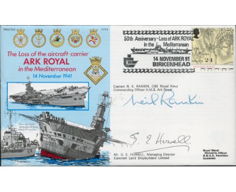 WW2 Navy cover Loss of the Ark Royal official 1991 signed by Capt N Rankin and G Howell, 50th ann Loss postmark. RNSC(6)2. Go