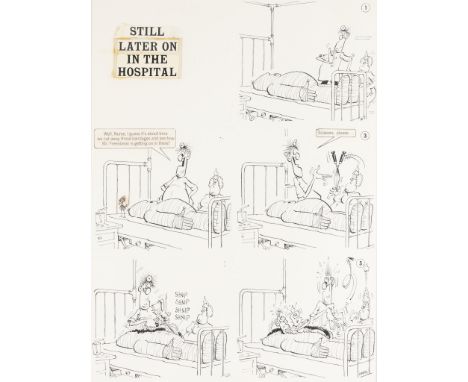 Don Martin (American, 1931-2000). Ink on artist board comic book drawing titled "Still Later On in the Hospital" depicting fi