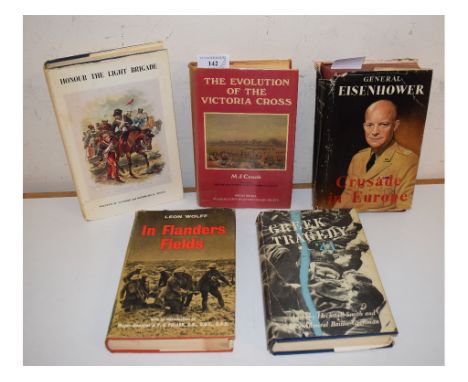 Assorted military related volumes, including Eisenhower (Dwight D), Crusade in Europe, London 1948, and Crook (M J), The Evol