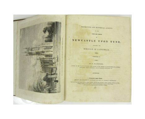 Newcastle upon Tyne - Mackenzie, Eneas  A Descriptive and Historical Account of the Town and County of Newcastle upon Tyne. N
