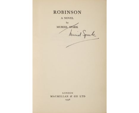 Spark, Muriel  Robinson, a Novel. London: Macmillan & Co Ltd, 1958. First edition, 8vo, inscribed by Spark to front free-endp