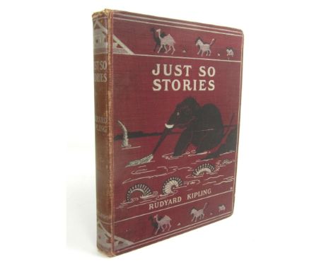 Kipling, Rudyard  Just So Stories, for little children. London: Macmillan and Co., 1902. First edition, 8vo, 22 plates, origi