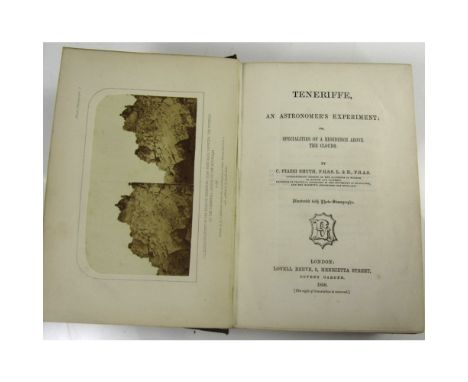 Tenerife - Astronomy - Smyth, C. Piazzi  Teneriffe, an Astronomer's Experiment. London: Lovell Reeve, 1858. First edition, 8v