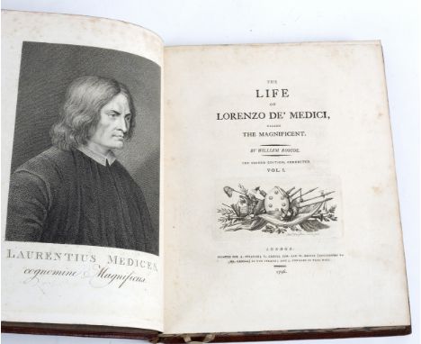 Roscoe, William. The Life of Lorenzo de Medici. Second Edition Corrected 2 vols., 1796. 4to., cont diced calf. Engraved portr
