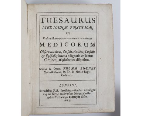 Burnet, Thomas (c 1635 - 1715, theologian and writer on cosmogony). Thesaurus Medicinae Practicae, First Edition, R. Boulter,