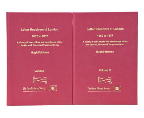 Feldman (Hugh), Letter Receivers of London, 1652-1857, two volume set, first edition, The Postal History Society, 1998, illus