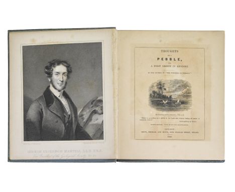 Geology. Mantell (Gideon Algernon, LLD, FRS), Thoughts on a Pebble, or, A First Lesson in Geology, Eighth Edition; with Thirt