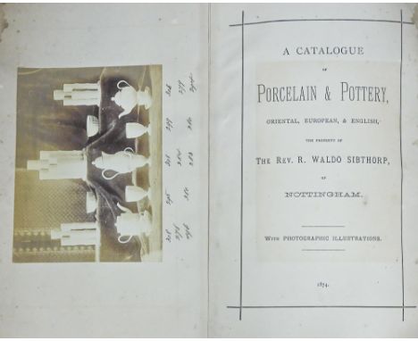 Antique Ceramic Collecting; Photographically-Illustrated. A Catalogue of Porcelain &amp; Pottery, Oriental, European, &amp; E