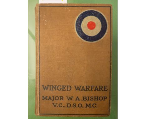 Bishop (William Avery). Winged Warfare, Hunting the Huns in the Air, by Major Bishop, VC, DSO, MC, 1st edition, 1918,  portra