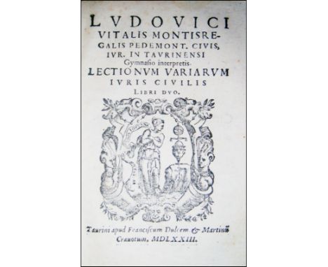 [Civil Law] Vitale, 1573 NOT IN USA RARE FIRST EDITION OF A COLLECTION OF CIVIL LAW LESSONSNOT IN USAVITALE, LODOVICO. Ludovi