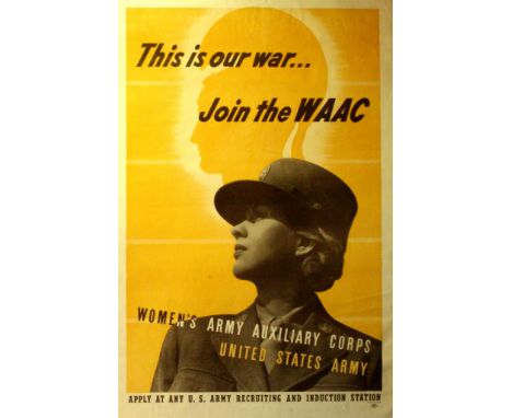 Original vintage war poster: This is our war... Join the WAAC Women's Army Auxillary Corps, United States Army. Good conditio