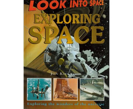 Look Into Space Exploring Space by John Kirkwood Hardback Book 1999 First Edition published by Franklin Watts Books and (Alad