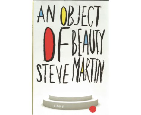 An Object of Beauty by Steve Martin Hardback Book 2010 First Edition published by Weidenfeld and Nicholson good condition. Go