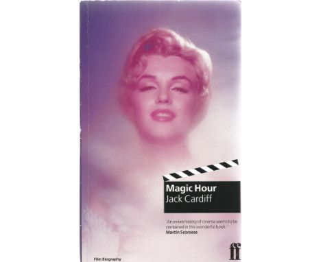 Magic Hour by Jack Cardiff Foreword by Martin Scorsese Softback Book 1997 First Softback Edition published by Faber and Faber