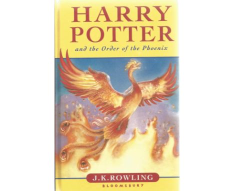 Harry Potter and the Order of the Phoenix by J K Rowling First Edition 2003 Hardback Book published by Bloomsbury Publishing 