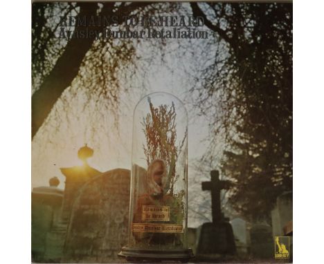 AYNSLEY DUNBAR RETALIATION - REMAINS TO BE HEARD (ORIGINAL UK PRESSING LP - LIBERTY LBS 83316). The original UK pressing of t
