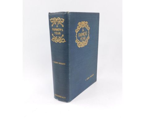 H Rider Haggard. A Farmer's Year, Being His Commonplace Book for 1898, blue cloth, first edition, published by Longmans, Gree