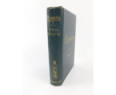 H Rider Haggard. Cleopatra, Being An Account Of The Fall and Vengence ..., blue cloth, first edition, published by Longmans, 