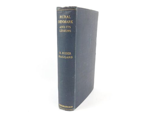 H Rider Haggard. Rural Denmark and It's Lessons, blue cloth, first edition, published by Longmans, Green & Company, London 19