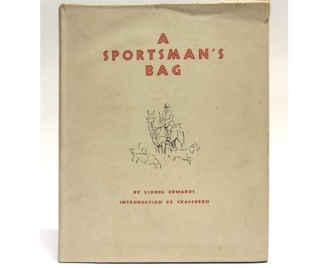 [SPORTING]. HUNTING  Edwards, Lionel. A Sportsman's Bag, first edition, Country Life, London, 1937, paper-protected frontispi