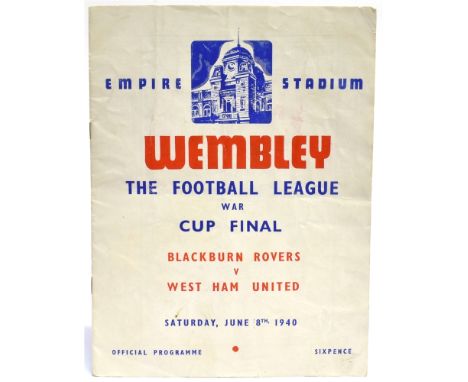 FOOTBALL - PROGRAMME, LEAGUE WAR CUP FINAL, 1940  BLACKBURN ROVERS V. WEST HAM UNITED, played at the Empire Stadium, Wembley 