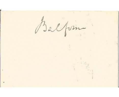 Arthur James Balfour, 1st Earl of Balfour small, signed card. British Conservative statesman who served as Prime Minister of 