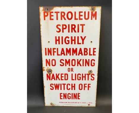 A 'Petroleum Spirit Highly Flammable...' rectangular enamel sign, 15 x 28".