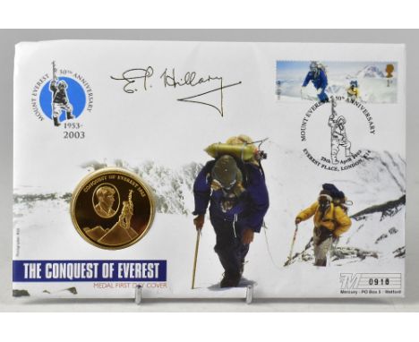 SIR EDMUND HILLARY; a 'The Conquest of Everest' medal first day cover, signed in gold by Sir Edmund Hillary.