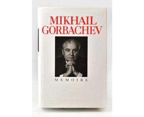 MIKHAIL GORBACHEV; 'Memoirs', bearing the former Russian leader's signature and dated 26.V.199.We have not authenticated this