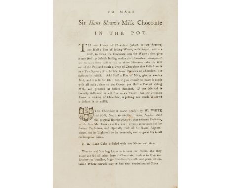Chocolate.- White (William, coffee dealer, of 8 Greek Street, Soho) To Make Sir Hans Sloane's Milk Chocolate in the Pot, prin