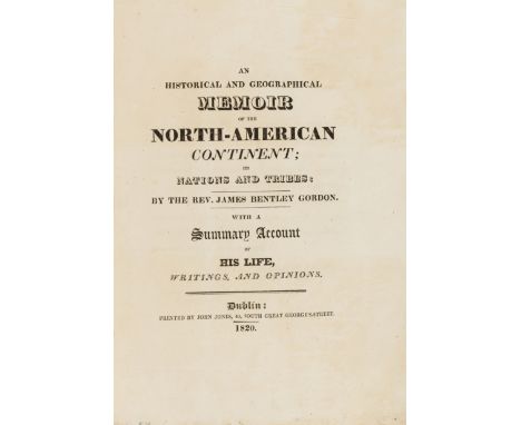 Americas.- Gordon (Rev. James Bentley) An Historical and Geographical Memoir of the North-American Continent: its Nations and