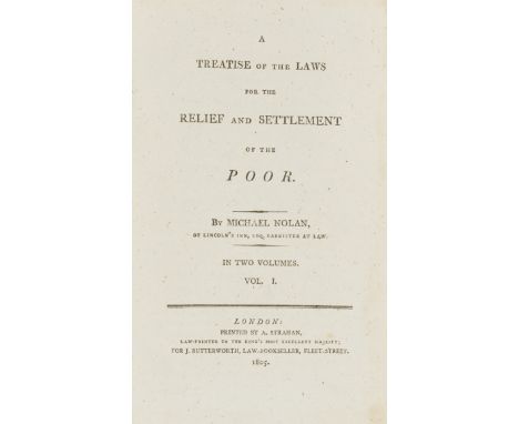 Poor Law.- Nolan (Michael) A Treatise of the Laws for the Relief and Resettlement of the Poor, 2 vol., first edition, lightly